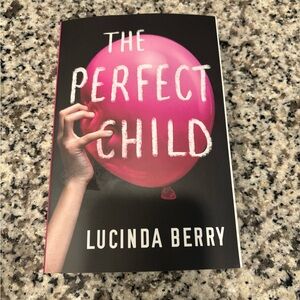 The Perfect Child by Lucinda Berry